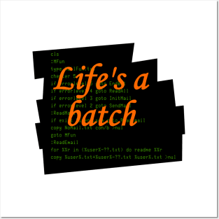 Life's a Batch Posters and Art